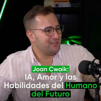 Joan Cwaik: IA, Amor y las Habilidades del Humano del Futuro | Sabiduria.Cast #12