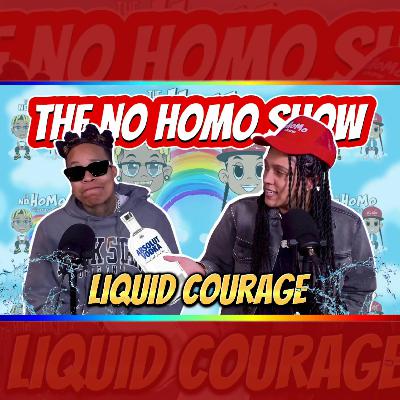 Liquid Courage  | TNHS #115 Liquid Courage  | TNHS #115