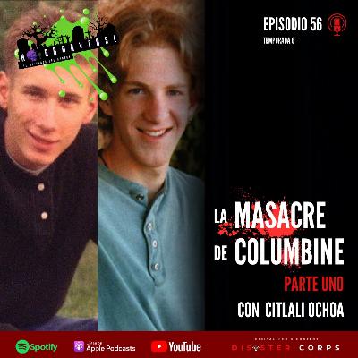 HV EP56: La Masacre de Columbine, parte 1 (Eric Harris y Dylan Klebold) [con Citlali Ochoa]