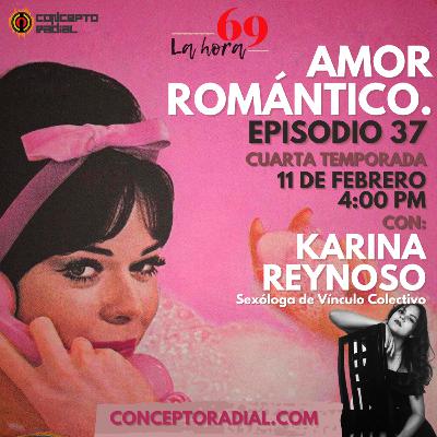 Amor romántico y enamoramiento con Karina Reynoso