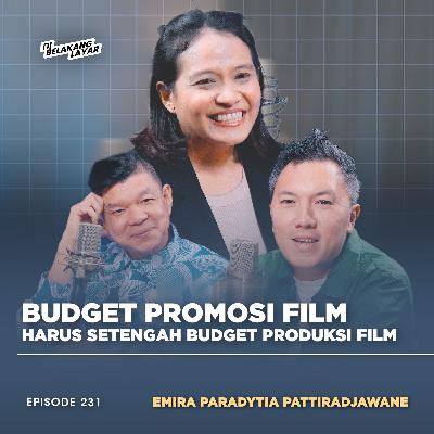 #231 Emira Paradytia Pattiradjawane, Pentingnya Promosi Untuk Mengenalkan Film ke Penonton #231 Emira Paradytia Pattiradjawane, Pentingnya Promosi Untuk Mengenalkan Film ke Penonton