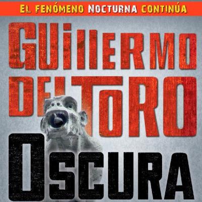 Segundo libro Oscura - Del Toro, Guillermo & Hogan, Chuck_3 FIN
