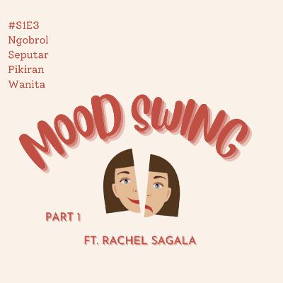 Mood Swing Part 1 - S1 E3