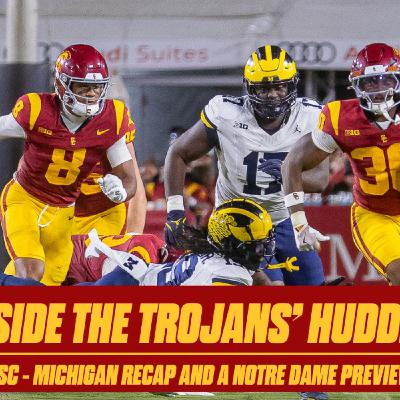 Inside the Trojans' Huddle: USC - Michigan review and a Notre Dame Preview