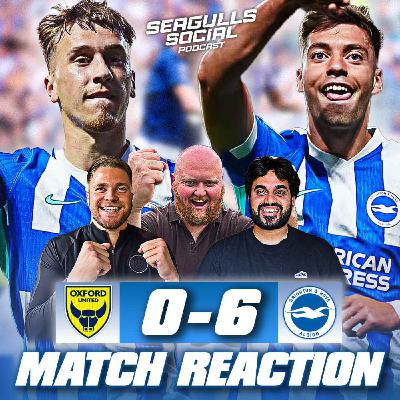 Brighton Batter Oxford Utd As Young Stars Shine 🌟 | Oxford Utd 0-6 Brighton | MATCH REACTION