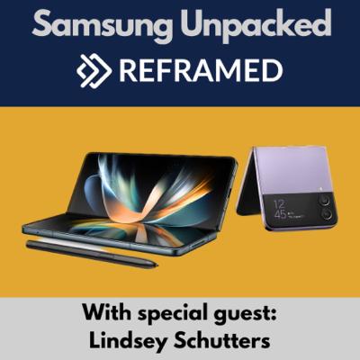 Samsung Unpacked - Has Samsung done enough to convince us that foldable are ready for the mainstream