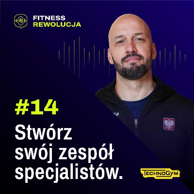 #14 Stwórz swój zespół specjalistów - Paweł Oracz