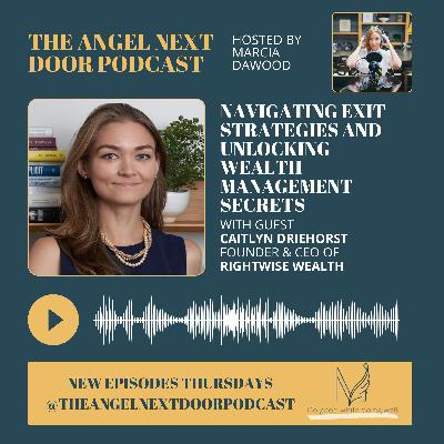 Navigating Exit Strategies and Unlocking Wealth Management Secrets
