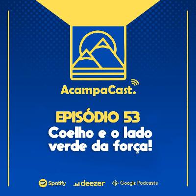 Episódio 53 - Coelho e o lado verde da força!