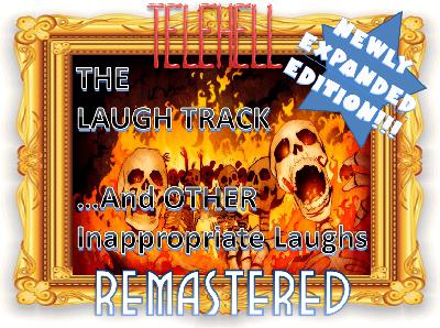 EPISODE #17-A: The Laugh Track & OTHER Inappropriate Laughs EPISODE #17-A: The Laugh Track & OTHER Inappropriate Laughs