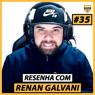 #35 - FIFA 22 VS PES 22 - RESENHA COM RENAN GALVANI!