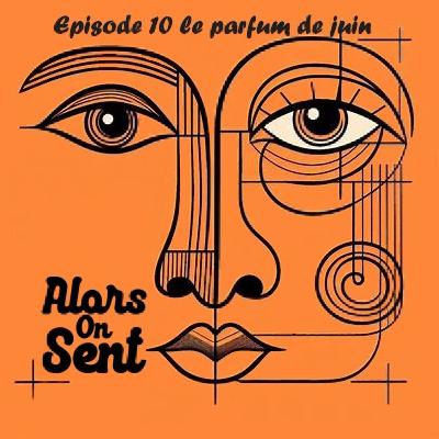 #10  Le parfum du mois de juin 2025