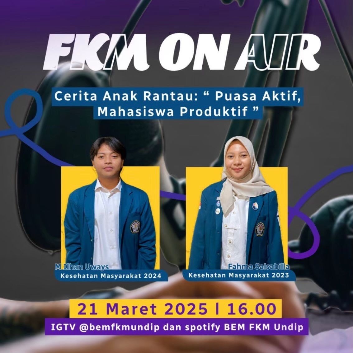FKM ON AIR 1 : Cerita Anak Rantau: Puasa Aktif,  Mahasiswa Produktif