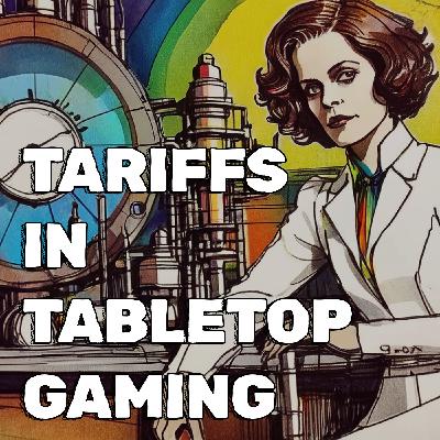 Tariffs in Tabletop Gaming, Free Action, and Tyrant BBEGs Tariffs in Tabletop Gaming, Free Action, and Tyrant BBEGs