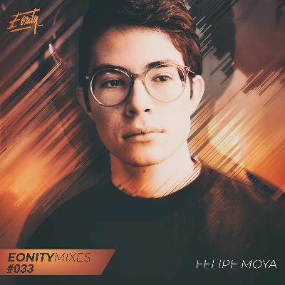 Eonity Mixes #033 - Felipe Moya - 'Floating Through Space'