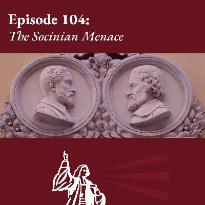 The Socinian Menace