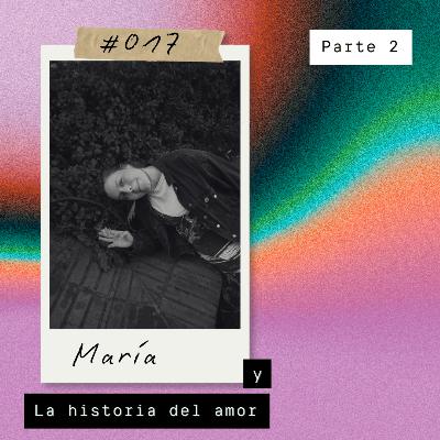 María y La historia del amor - Segunda Parte