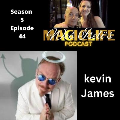Wes Iseli's Magiclife Podcast S5E44 (kevin James)