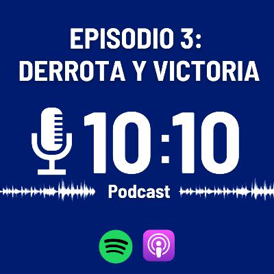 Episodio 03: Derrota y victoria de Perú