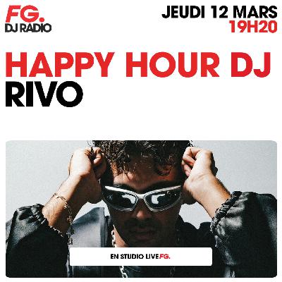 HAPPY HOUR DJ : RIVO