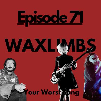 Ep. 71 - Waxlimbs' Worst Song: Live Show Must-Haves and How Masks Provide Freedom