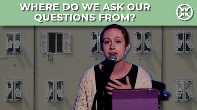 Where do we ask our questions from?
