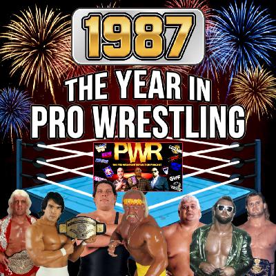 THIS YEAR IN PRO WRESTLING HISTORY! 1987 THIS YEAR IN PRO WRESTLING HISTORY! 1987