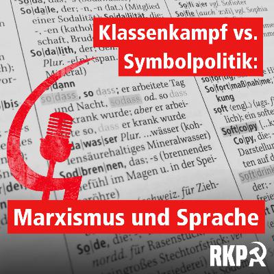 Klassenkampf vs. Symbolpolitik: Marxismus und Sprache Klassenkampf vs. Symbolpolitik: Marxismus und Sprache