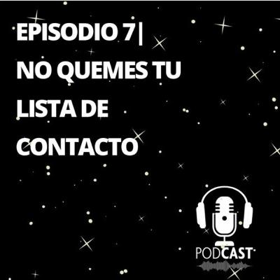 Episodio 7| No Quemes Tu Lista De Contacto Episodio 7| No Quemes Tu Lista De Contacto