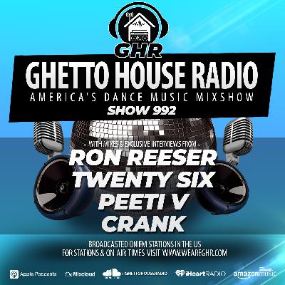 GHR - Show 992 - Ron Reeser, Twenty Six, Peeti V, Crank