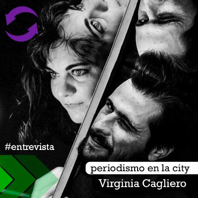 acualizamesta # 14 - Virginia Cagliero / periodismo en la city