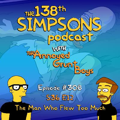 308. S36 E12 - The Man Who Flew Too Much