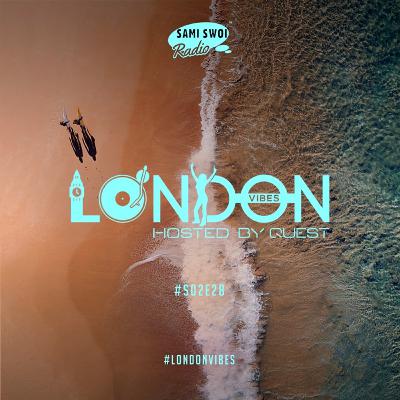 London Vibes - Hosted By Quest / S02E28