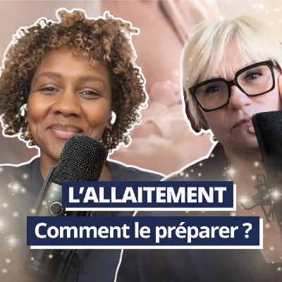 L'allaitement : comment le mettre en place ?