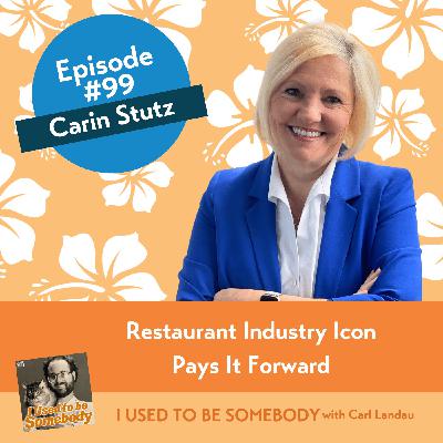 Carin Stutz: Restaurant Industry Icon Pays It Forward