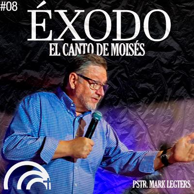 Éxodo: El canto de Moisés | Pastor Mark Legters | Iglesia Casa Del Padre Mérida Éxodo: El canto de Moisés | Pastor Mark Legters | Iglesia Casa Del Padre Mérida