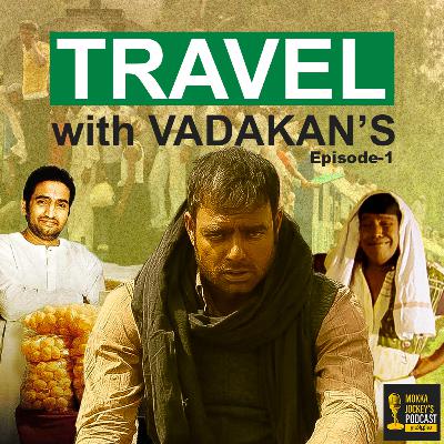 Travels with Vadakans EP-1