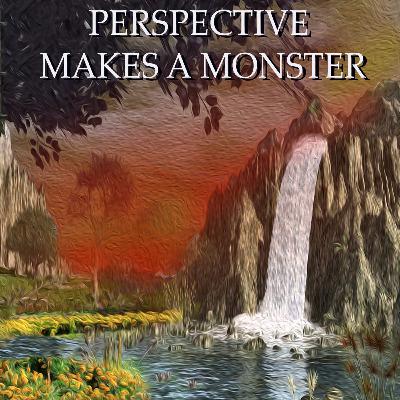 On Cycles and Poetry: Perspective Makes a Monster (Ch. 10)