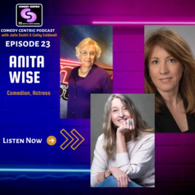 Episode 23: Anita Wise (Comedian, Actress)