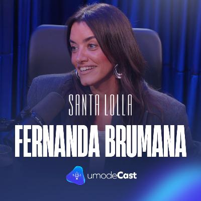 Da fábrica à liderança de estilo com Fernanda Brumana | Santa Lolla | uModeCast 113