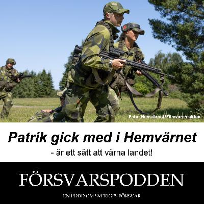 Patrik har gått med i Hemvärnet Patrik har gått med i Hemvärnet