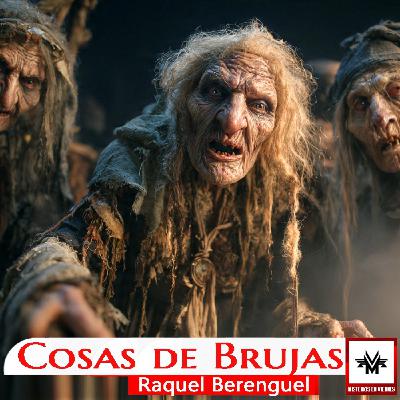 Misterios en Viernes 567 Cosas de brujas con Raquel Berenguel