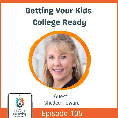 Getting Your Kids College Ready with Shellee Howard