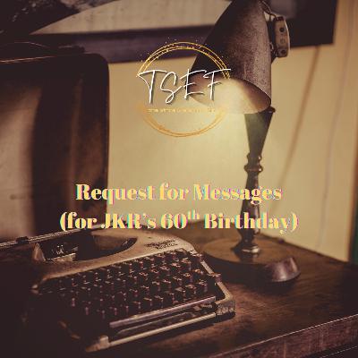 Request for Messages (for JKR's 60th Birthday)