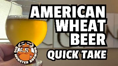 Big Monster Brewing – American Wheat Quick Take