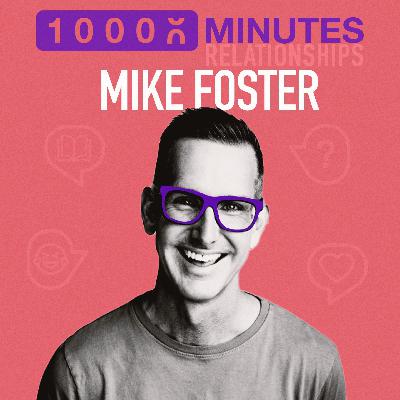301: Relationships: Primal Questions with Mike Foster PT 1