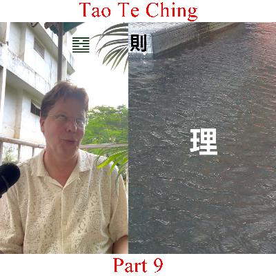 Tao Te Ching - Part 9 Tao Te Ching - Part 9