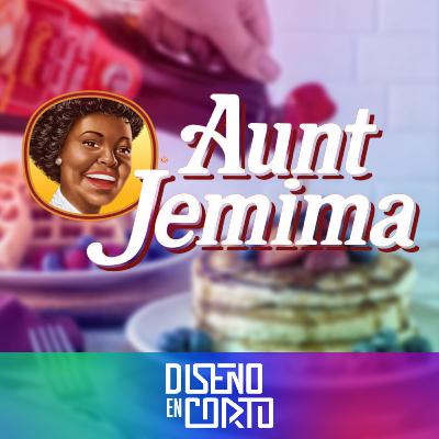 Aunt Jemima y los estereotipos en las marcas Aunt Jemima y los estereotipos en las marcas