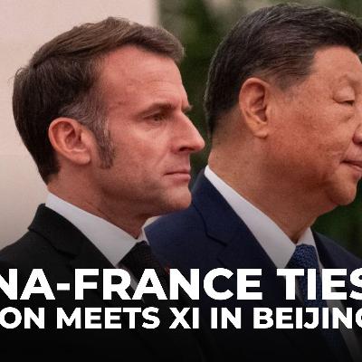 Macron tells Xi that China, France must overcome ‘differences’