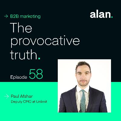 How to Get the Most Out of AI for B2B Marketing, with Paul Afshar, Deputy CMO of Unlimit
